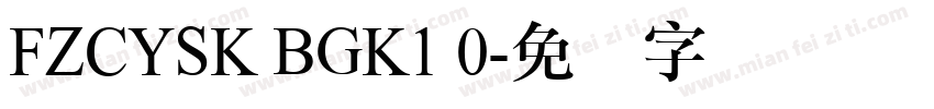 FZCYSK BGK1 0字体转换